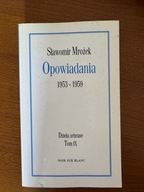 OPOWIADANIA 1953-1959 Dzieła zebrane Tom IX Sławomir Mrożek