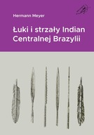 Łuki i strzały Indian Centralnej Brazylii