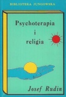 PSYCHOTERAPIA i RELIGIA Josef RUDIN