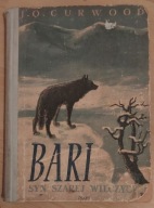 Bari syn szarej wilczycy J.o.Curwood