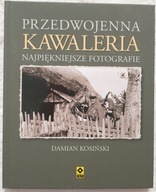 Przedwojenna kawaleria Damian Kosiński