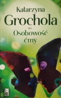 Osobowość ćmy Katarzyna Grochola