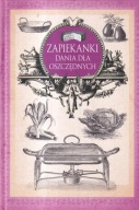 ZAPIEKANKI DANIA DLA OSZCZĘDNYCH Polskie tradycje kulinarne