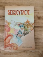 Sekscytacje Antologia polskiej literatury frywolnej rubasznej obscenicznej