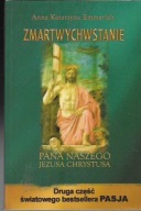 ZMARTWYCHWSTANIE PANA NASZEGO JEZUSA CHRYSTUSA A. EMMERICH