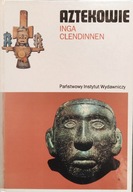 Aztekowie - Inga Clendinnen