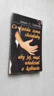 CO KAZDA ZONA CHCIALABY ABY JEJ MAZ WIEDZIAL O KOBIECIE - Dobson (1992)