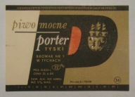 STARA ETYKIETA PIWO MOCNE PORTER TYSKI BROWAR TYCHY