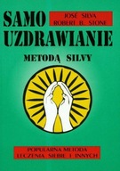 Samouzdrawianie metodą Silvy - Jose Silva, Robert Stone