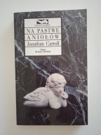 Na pastwę aniołów Jonathan Carroll