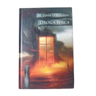 Uczta wyobraźni Droga serca Harrison M. John