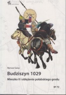 Budziszyn 1029. Mieszko II i oblężenie połabskiego grodu ; jak nowa