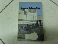 DOKĄD ? - F.A. Schaeffer