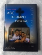 KSIĄŻKA ABC FOTOGRAFII CYFROWEJ - TOMASZ WÓJCIK