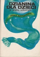 Dzianina dla dzieci w wieku szkolnym I. Szymańska