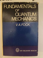 Fizyka Kwantowa Fundamentals of Quantum Mechanics V. A. Fock