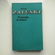 Zbigniew Załuski PRZEPUSTKA DO HISTORII