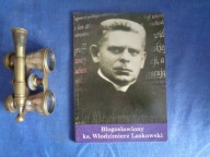 Błogosławiony ks. Włodzimierz Laskowski Męczennik Gusen Proboszcz lwówecki