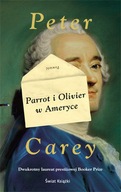 Parrot i Olivier w Ameryce Peter Carey ksiazka