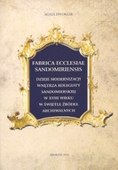 DWORZAK - FABRICA ECCLESIAE SANDOMIRIENSIS Nowa!!!