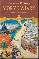 Morze wiary. Islam i chrześcijaństwo w świecie śródziemnomorskim ; jak nowa