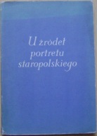 WILIŃSKI -U ŹRÓDEŁ PORTRETU STAROPOLSKIEGO