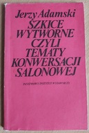Szkice wytworne czyli Tematy konwersacji salonowej