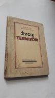 ZYCIE TERMITOW - Maurycy Materlinck (1947)