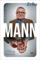 Echo Wojciech Mann biografia ksiazka nowa