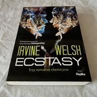 Ecstasy Trzy romanse chemiczne Irvine Wels