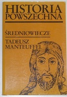 Historia powszechna średniowiecze - Tadeusz Manteuffel