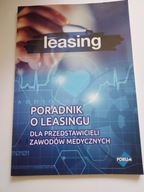 Leasing Poradnik o leasingu dla przedstawicieli zawodów medycznych