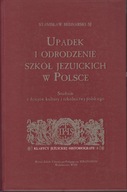 Upadek i odrodzenie szkół jezuickich w Polsce