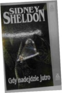 Gdy nadejdzie jutro Sidney Sheldon