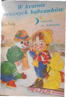W krainie śnieżnych bałwanków Bajeczki na dobranoc Elaine Bailey
