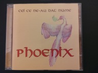 PHOENIX CEI CE NE-AU DAT NUME PIERWSZE WYDANIE RARYTAS !