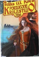 Porzucone królestwo Feliks W. Kres 2002 fantasy