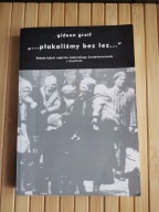 Greif "...płakaliśmy bez łez..." pierwsze wydanie