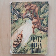 Janusz Makarczyk - Przez morza i dżungle