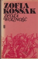 Złota wolność tom I/II Zofia Kossak