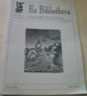 EX BIBLIOTHECA MAGAZYN GRAFIKÓW I KOLEKCJONERÓW EKSLIBRISÓW NR 1(16) 2007
