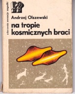 Na tropie kosmicznych braci A.Olszewski