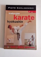 Tradycyjne karate kyokushin Piotr Szeligowski