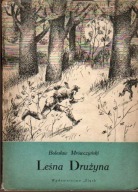 Leśna drużyna - B. Mrówczyński