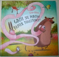 GDZIE SIĘ PODZIAŁ PAPIER TOALETOWY? Susan Batori