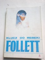 Klucz do Rebeki Ken Follett