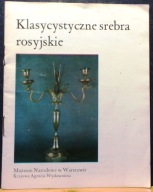 Klasycystyczne srebra rosyjskie, Ryszard BOBROW [MNW Warszawa KAW 1979]