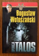 Operacja Talos Bogusław Wołoszański.
