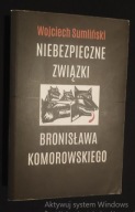 Niebezpieczne związki B.Komorowskiego W. Sumliński