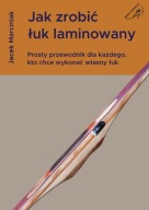 Jak zrobić łuk laminowany